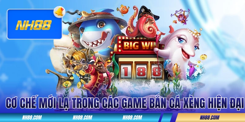 Các cơ chế mới lạ trong các game bắn cá xèng hiện đại