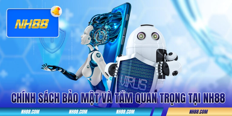 Chính sách bảo mật và tầm quan trọng trong thực tế