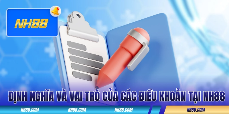 Định nghĩa và vai trò của các điều khoản của nhà cái