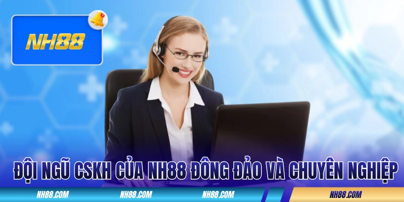 Đội ngũ CSKH của nhà cái luôn đông đảo và chuyên nghiệp