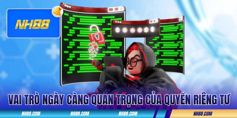 Vai trò ngày càng quan trọng của quyền riêng tư của nhà cái