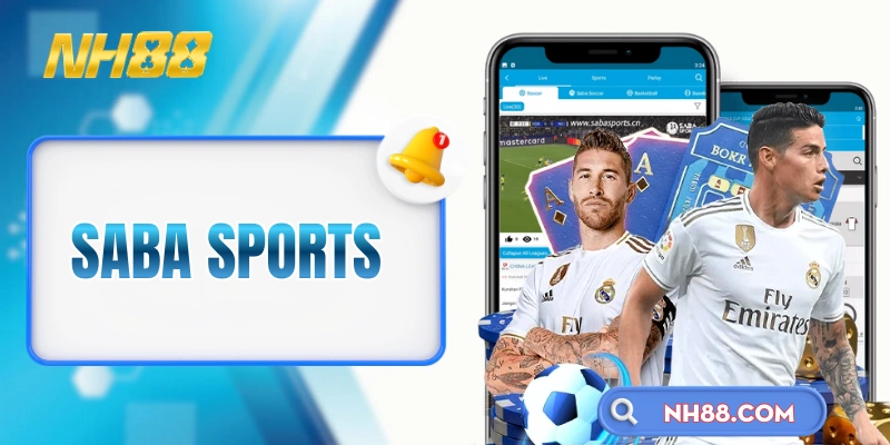 SABA Sports NH88 - Thiên Đường Thể Thao Top 1 Thế Giới