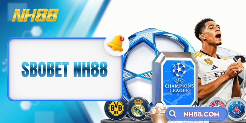 SBOBET NH88 - Khám Phá “Tinh Hoa” Của Giới Cá Cược Thể Thao